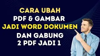 Cara Ubah PDF dan Gambar Jadi Word Dokumen Serta Gabung 2 PDF Jadi 1 File