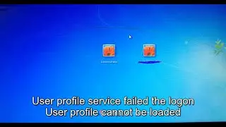 User profile cannot be loaded | User profile service failed the logon  User profile cannot be loaded