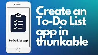 How to Create an To-Do List app in thunkable? | Local Storage | thunkable tutorial