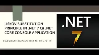 Liskov Substitution Principle - LSP the third principle of SOLID Design principles in .NET 7.0 C#