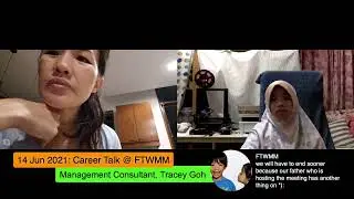 Career Talk @ FTWMM with Tracey Goh a Management Consultant