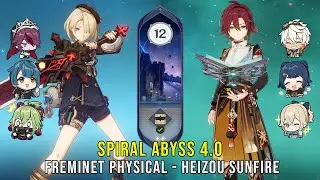C0 Freminet Physical and C6 Heizou Sunfire - Genshin Impact Abyss 4.0 - Floor 12 9 Stars