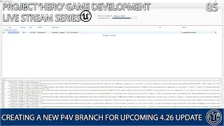 UNREAL ENGINE 4 LIVE STREAM SERIES 85: HERO GAME DEV: UPDATING TO UE4 GITHUB VERSOP 4.26 PART 1