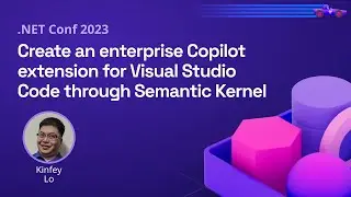 Create an enterprise Copilot extension for Visual Studio Code through Semantic Kernel | .NET Conf 23