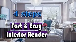 4 Steps To Guide You Through Fast And Easy Interior Rendering | Interior Render 3ds Max & Vray 5