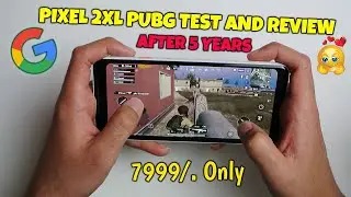 Google Pixel 2XL Pubg Test and Review After 5 Years | Snapdragon 835 😍