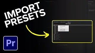 How to Import Presets into Premiere Pro