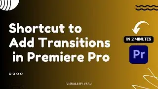 Keyboard shortcut to add Transitions & change default transition in Premiere Pro