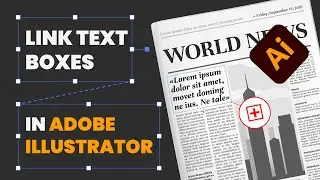 How to Link Text Boxes in Adobe Illustrator | Overset Text Problem Solved