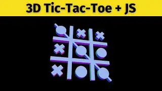 Coding a 3D Tic-Tac-Toe Game JavaScript + Three.js