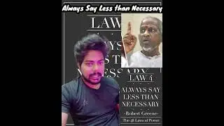 Always Say Less than Necessary# Law 4