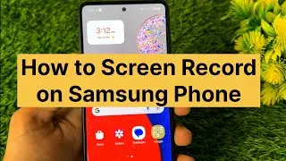 How to Screen Record on Samsung Phone