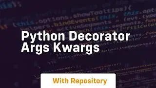 python decorator args kwargs
