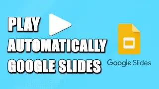 How To Make Google Slides Play Automatically (EASY!)