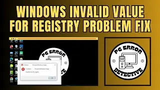 How to Fix Invalid Value For Registry Problem in Windows 10