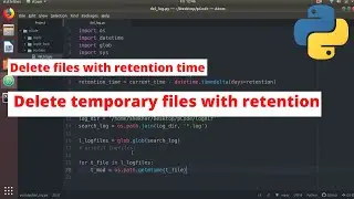 python |Delete files with retention period | delete specific files with time compare