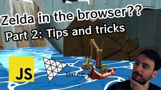 Zelda Wind Waker in the browser? Part 2: Tips and Tricks