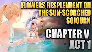 Flowers Resplendent on the Sun-Scorched Sojourn (ARCHON QUEST V) FULL STORY !!!  | | Genshin Impact