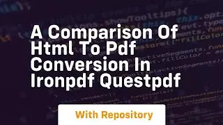 A comparison of html to pdf conversion in ironpdf questpdf