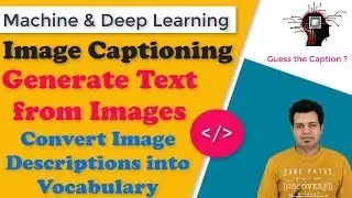 Image Captioning Deep Learning Model | Convert Image Descriptions into Vocabulary | Coding Part - 2