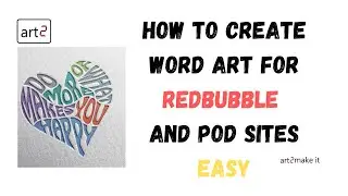 How to Create Word Art to Sell  on Redbubble or other Print On Demand Sites POD
