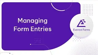 How to Manage Form Entries in WordPress?