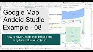 Connect project to the firebase google map  | Google map example - 08