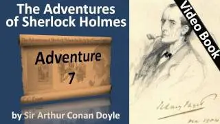 Adventure 07 - The Adventures of Sherlock Holmes by Sir Arthur Conan Doyle