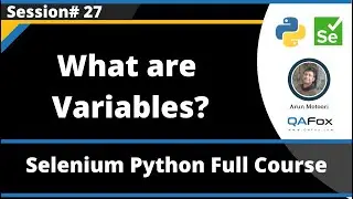 What are Variables? (Selenium Python - Session 27)