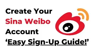 How To Sign Up Sina Weibo In 2021 | How To Create Sina Weibo Account In 2021