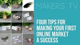 Your first online market: 4 tips for making it a success 📺MAKERS TV ep#030