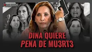 DINA QUIERE PENA DE MU3T3 PARA EL PERÚ Y COMO OPERA LA PRENSA PARA LOGRARLO
