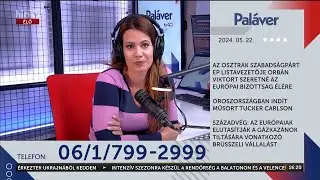 Paláver (2024-05-22) - HÍR TV