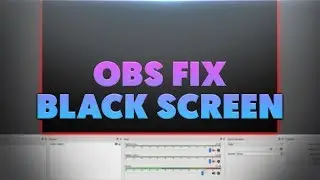 How To Fix Black Screen On OBS Studio 2019