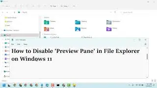 How to Disable 'Preview Pane' in File Explorer on Windows 11