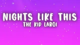 The Kid LAROI - NIGHTS LIKE THIS (Lyrics)