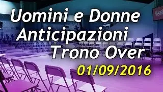 Uomini e Donne: Anticipazioni Trono Over - 01/09/2016