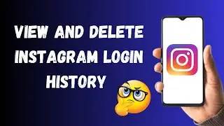 How to View and Delete Instagram Login History ?