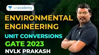 Environmental Engineering | Unit Conversions | GATE 2023 | NVLK Prakash 