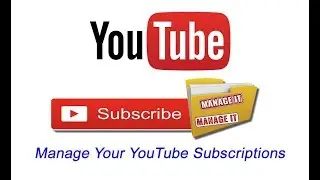 How to Manage Your YouTube Subscriptions