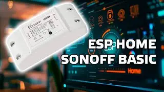 Connecting Sonoff Basic to Home Assistant via ESPHomeLib