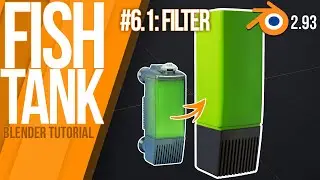 How to create fish tank FILTER | Blender 2.93 | Tutorial  | Fish Tank #6.1