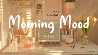 [Playlist] Morning Mood 🍀 Music that makes u more inspired to study & work