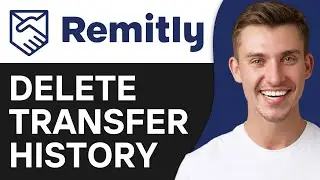 HOW TO DELETE TRANSFER HISTORY IN REMITLY (2024)