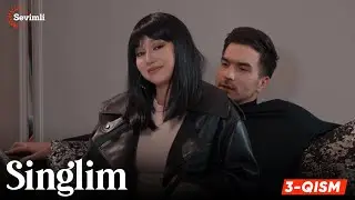 Singlim 3-qism (milliy serial) | Синглим 3-қисм (миллий сериал)