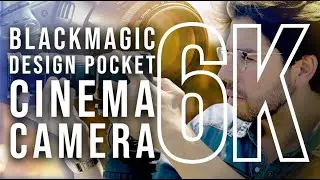 Blackmagic Pocket Cinema Camera 6K | Hands-on Review