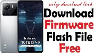 Infinix Note 12 VIP (X672) Flash File Firmware - (GLO RU)