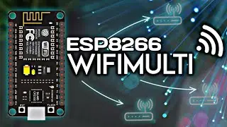 Programming the ESP8266 Multi WiFi | NodeMCU MultiWifi Mode
