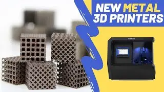 Latest METAL 3D Printers 2022