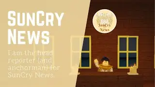 SunCry News and Reaction to the Editions. (Sort of related to World of Magic in Roblox?)